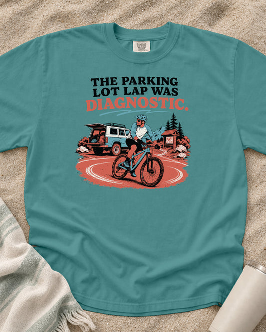 Seafoam Comfort Colors 1717 tee with The Parking Lot Lap Was Diagnostic graphic.