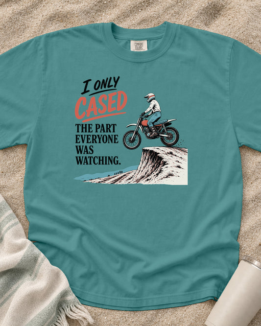 Seafoam Comfort Colors 1717 tee with I Only Cased the Part Everyone Was Watching graphic.