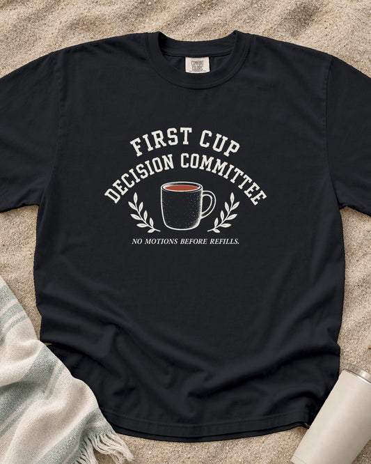 Graphite Comfort Colors 1717 tee with First Cup Decision Committee graphic.