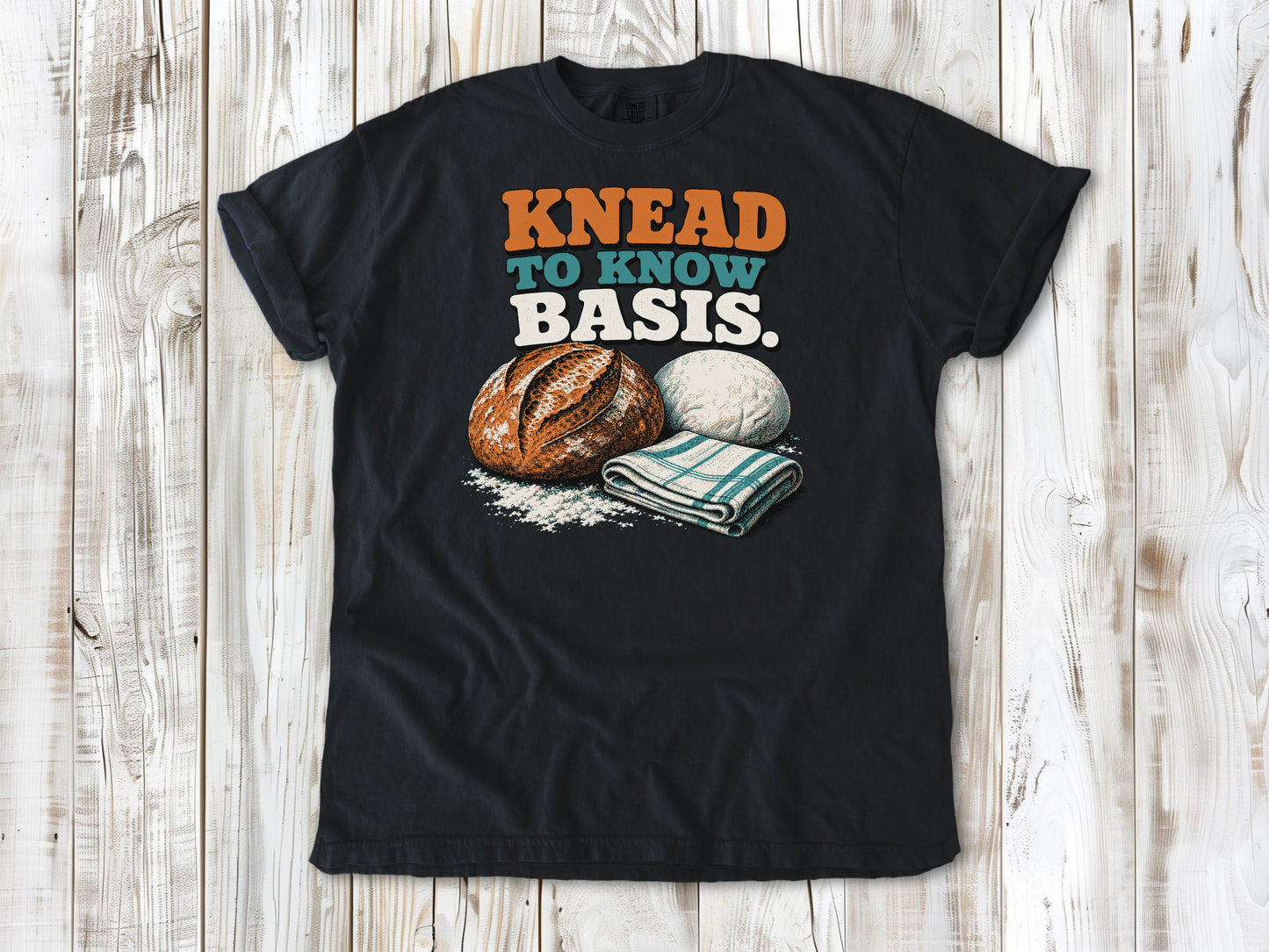 Knead to Know Basis Tee