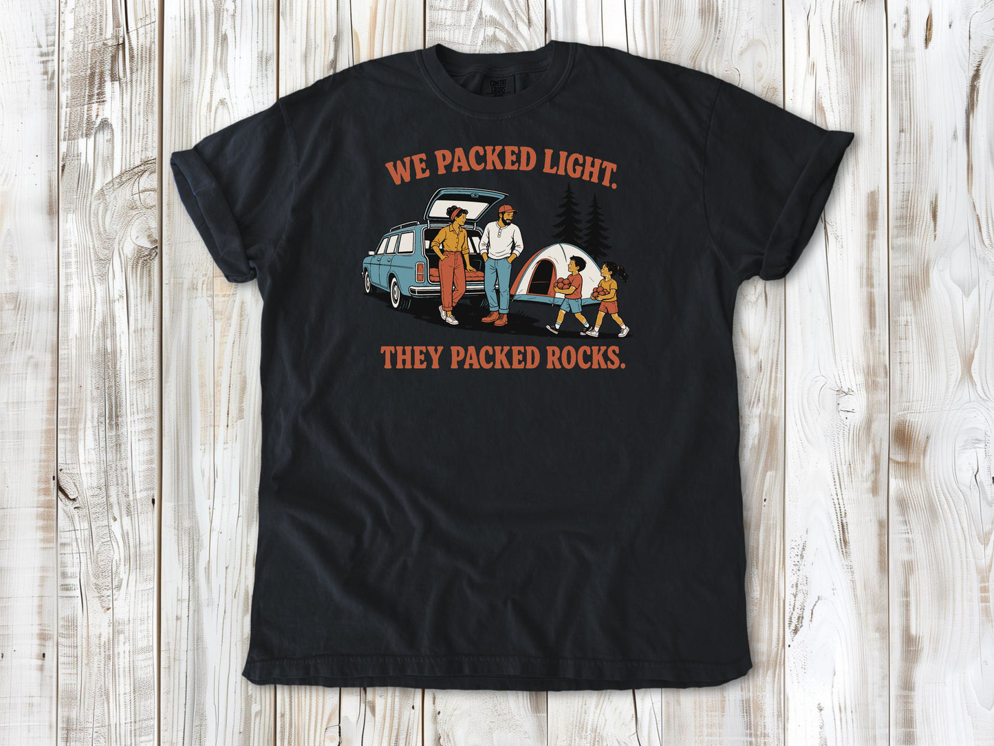 We Packed Light. They Packed Rocks. Tee