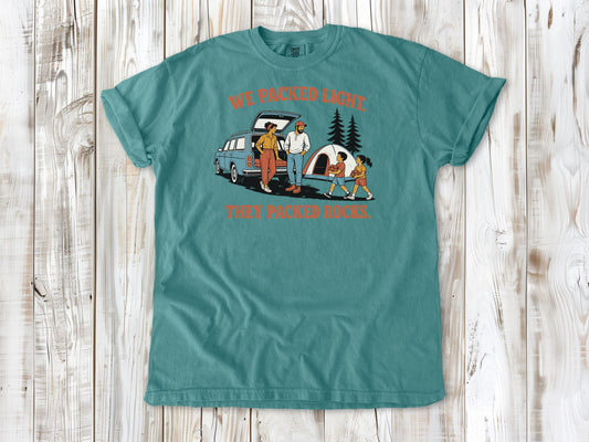 We Packed Light. They Packed Rocks. Tee