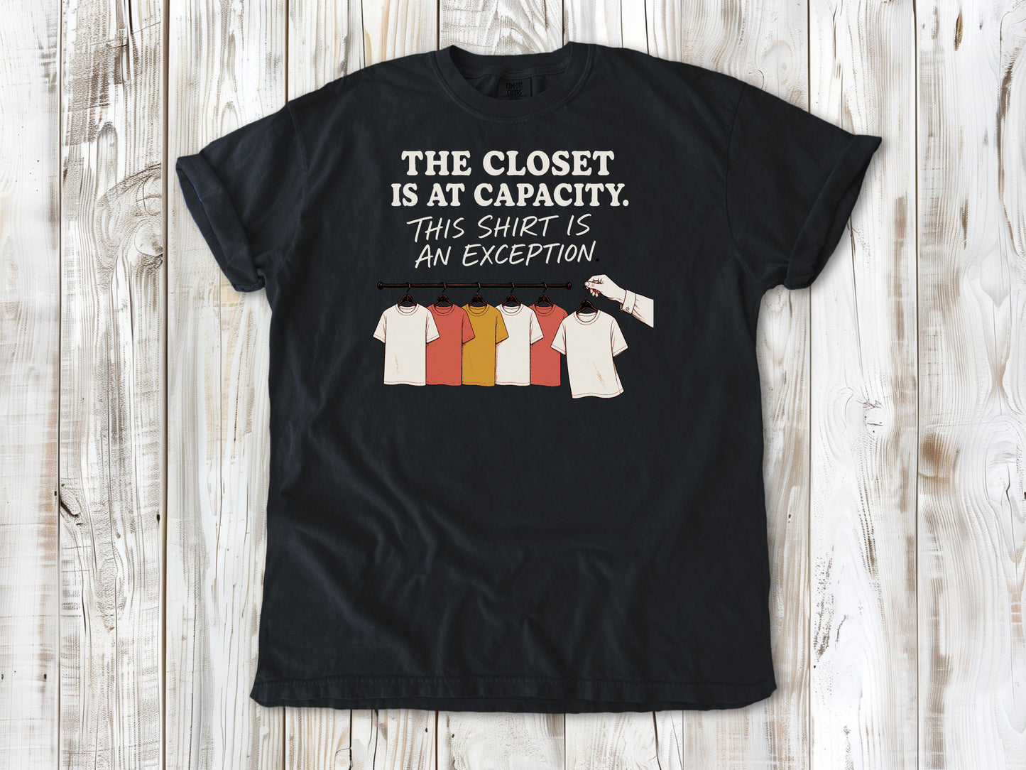 The Closet Is at Capacity. This Shirt Is an Exception. Tee