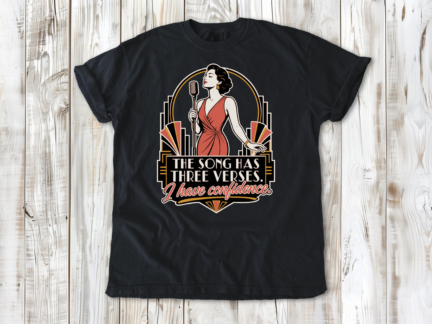 Washed Denim garment-dyed tee with The Song Has Three Verses I Have Confidence singing graphic.