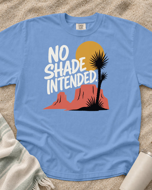 Washed Denim Comfort Colors 1717 tee with No Shade Intended graphic.