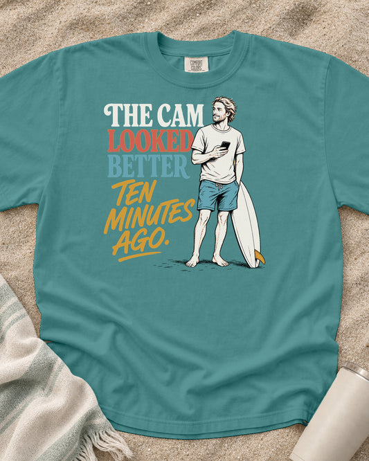 Seafoam Comfort Colors 1717 tee with The Cam Looked Better Ten Minutes Ago graphic.