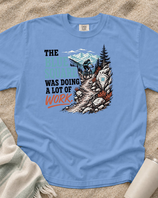Washed Denim Comfort Colors 1717 tee with The Blue Square Was Doing a Lot of Work graphic.