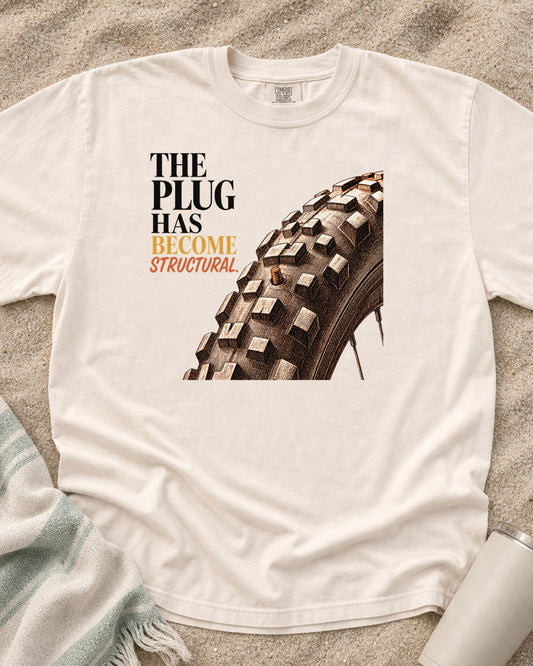 Ivory Comfort Colors 1717 tee with The Plug Has Become Structural graphic.
