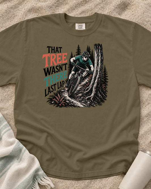 Khaki Comfort Colors 1717 tee with That Tree Wasn't There Last Lap graphic.