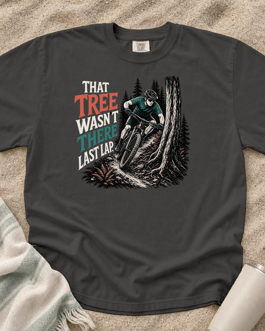 Pepper Comfort Colors 1717 tee with That Tree Wasn't There Last Lap graphic.