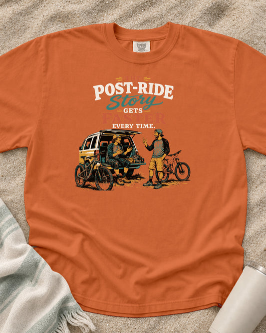 Burnt Orange Comfort Colors 1717 tee with The Post-Ride Story Gets Faster Every Time graphic.