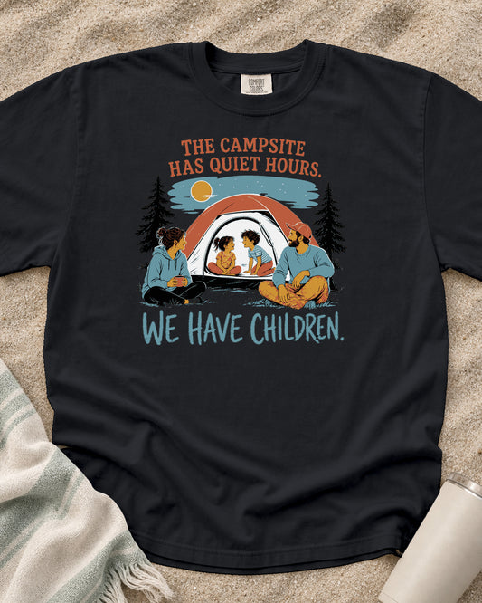 Graphite Comfort Colors 1717 tee with The Campsite Has Quiet Hours. We Have Children graphic.