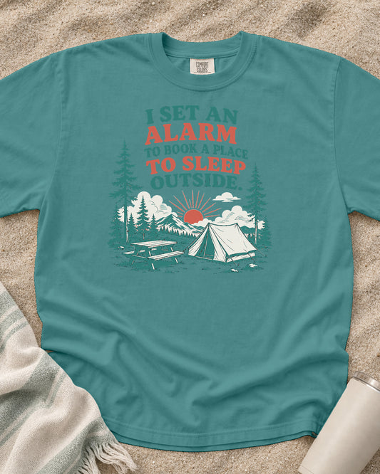 Seafoam Comfort Colors 1717 tee with Set an Alarm to Sleep Outside graphic.