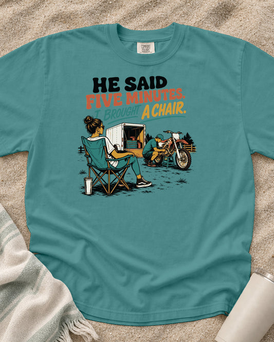 Seafoam Comfort Colors 1717 tee with He Said Five Minutes. I Brought a Chair graphic.