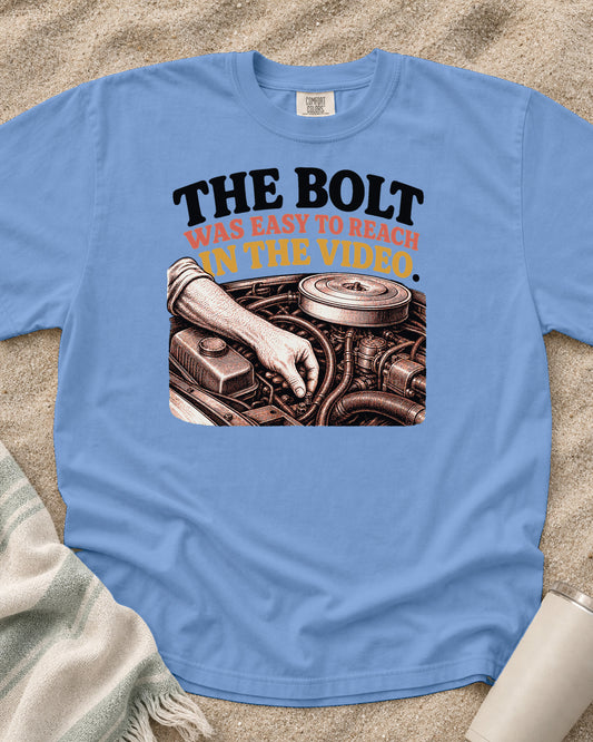 Washed Denim Comfort Colors 1717 tee with The Bolt Was Easy to Reach in the Video graphic.