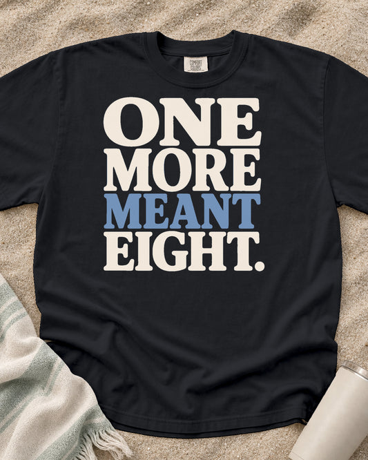 Graphite Comfort Colors 1717 tee with One More Meant Eight graphic.