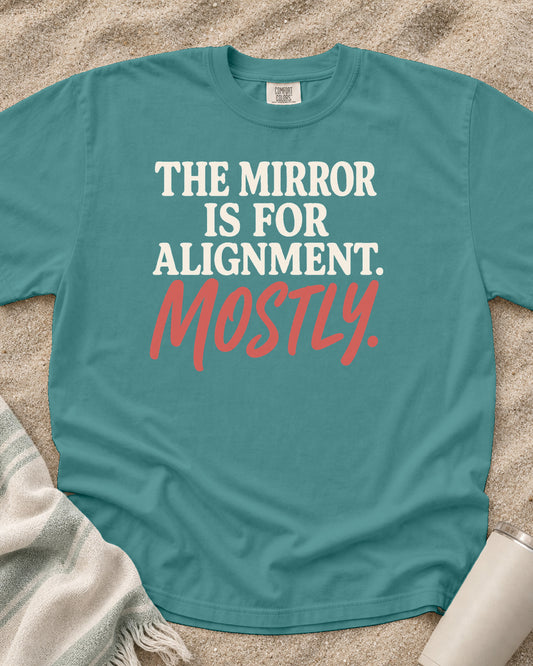 Seafoam Comfort Colors 1717 tee with The Mirror Is for Alignment. Mostly graphic.
