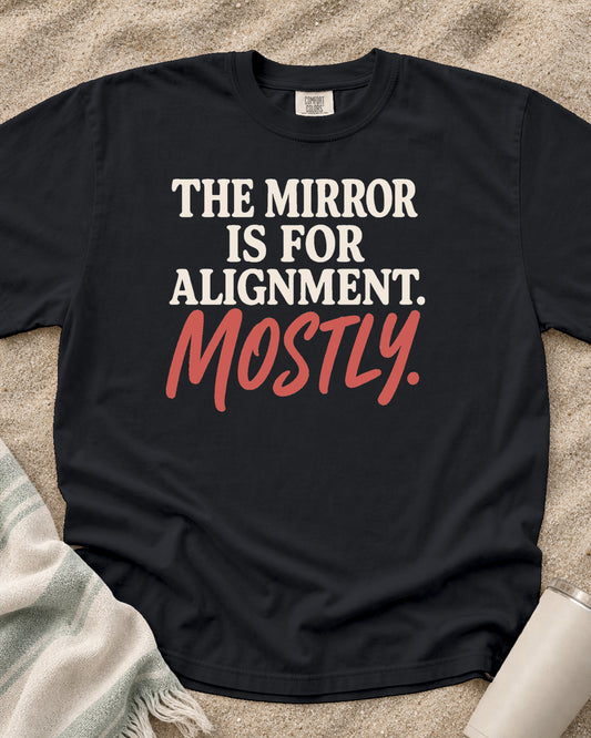Graphite Comfort Colors 1717 tee with The Mirror Is for Alignment. Mostly graphic.