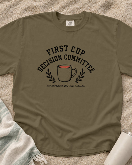 Khaki Comfort Colors 1717 tee with First Cup Decision Committee graphic.
