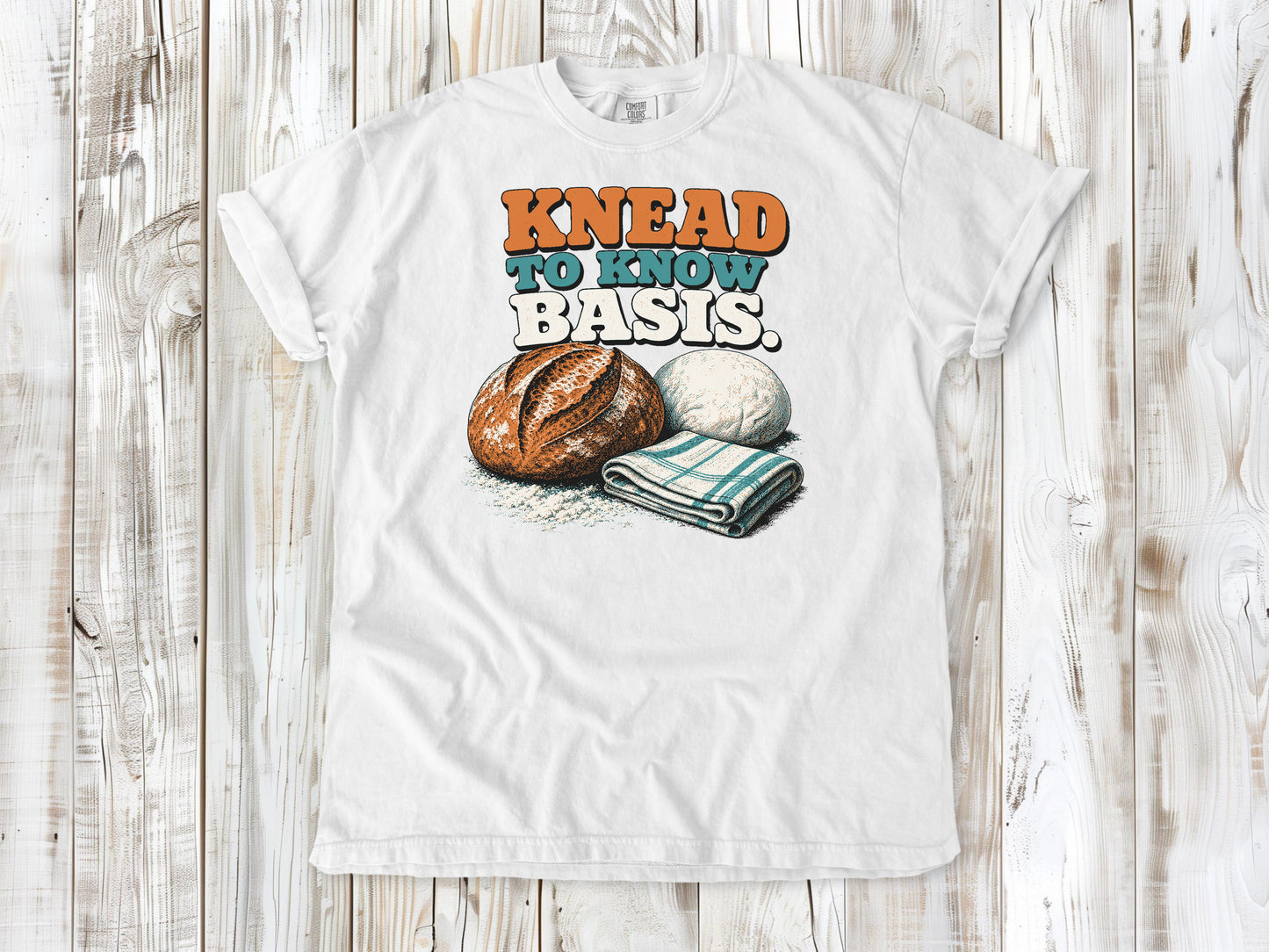 Knead to Know Basis Tee