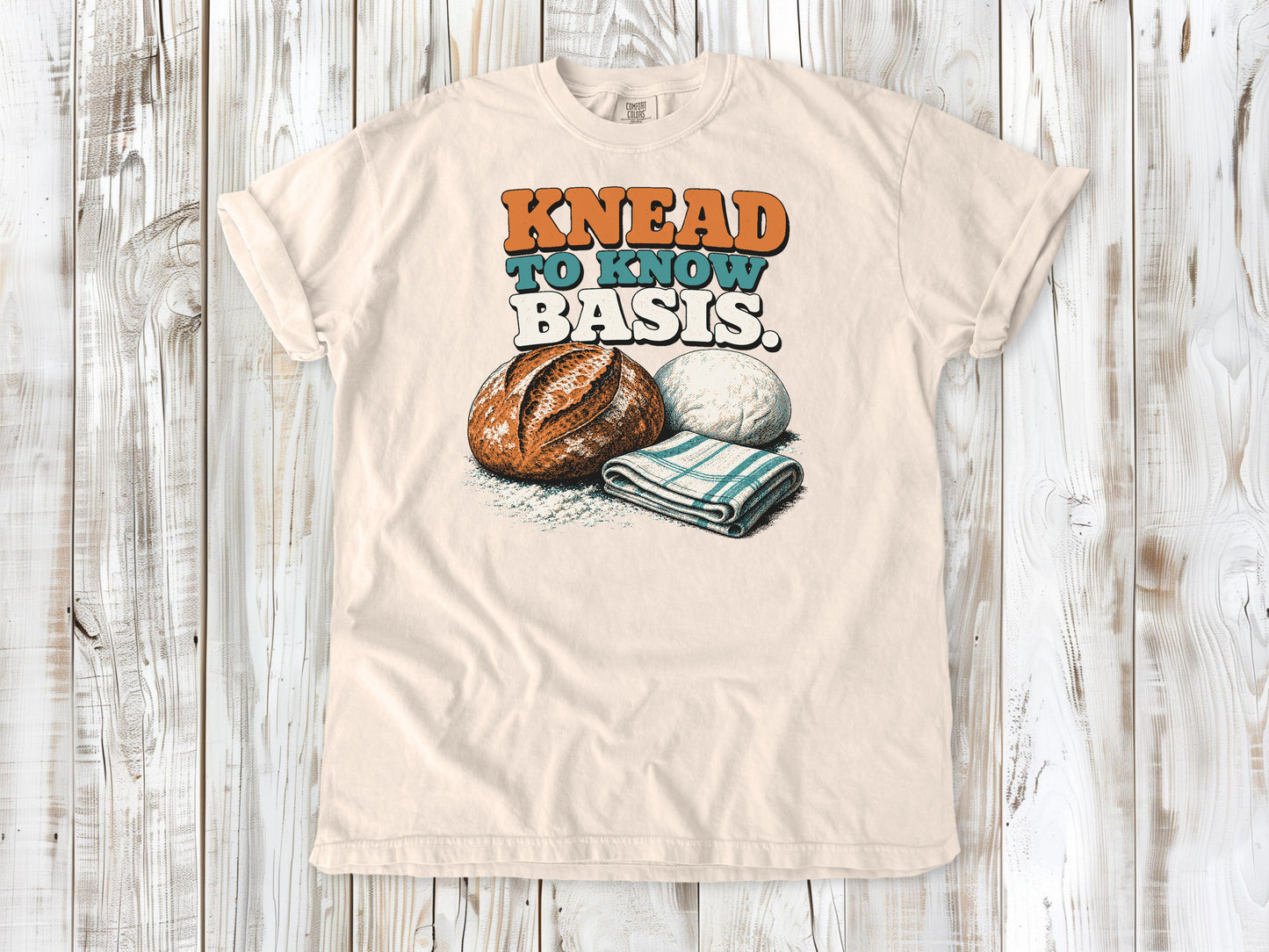 Knead to Know Basis Tee