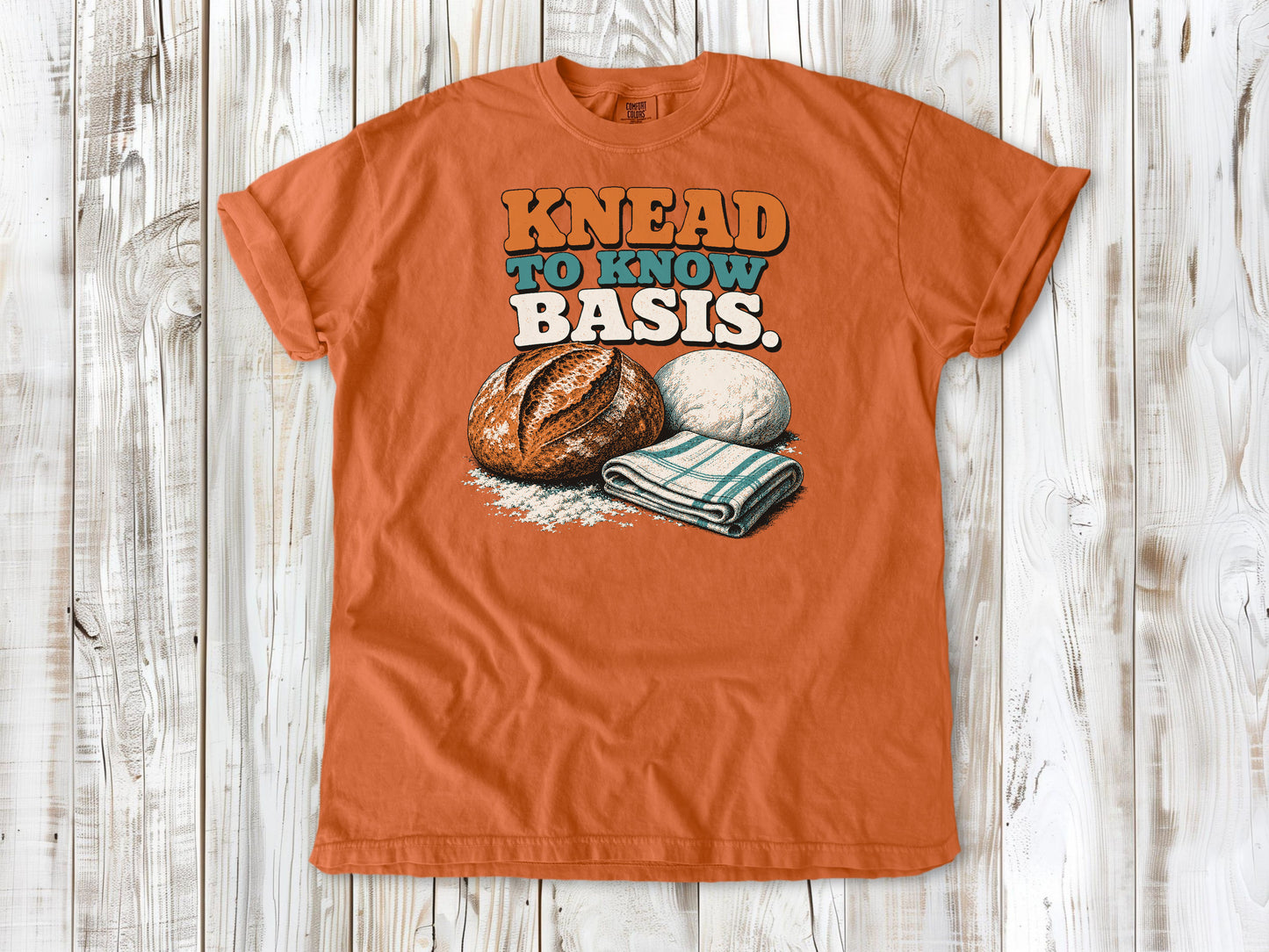 Knead to Know Basis Tee