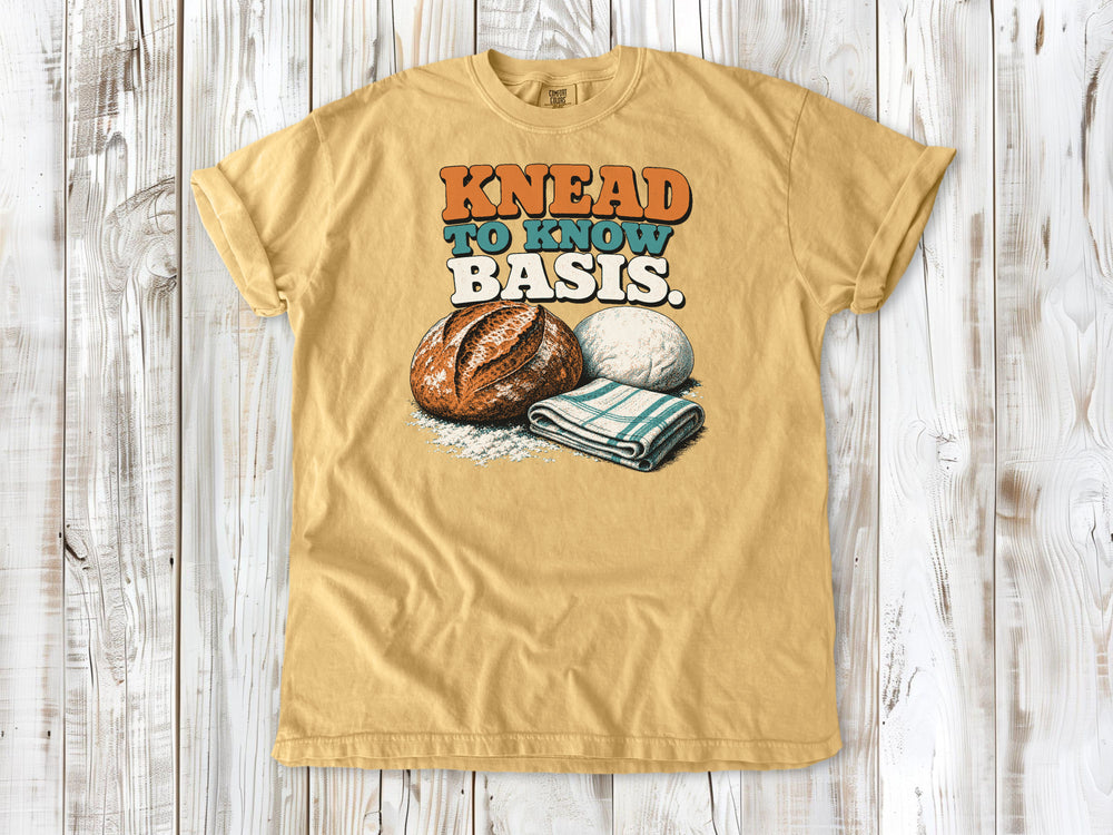 Knead to Know Basis Tee