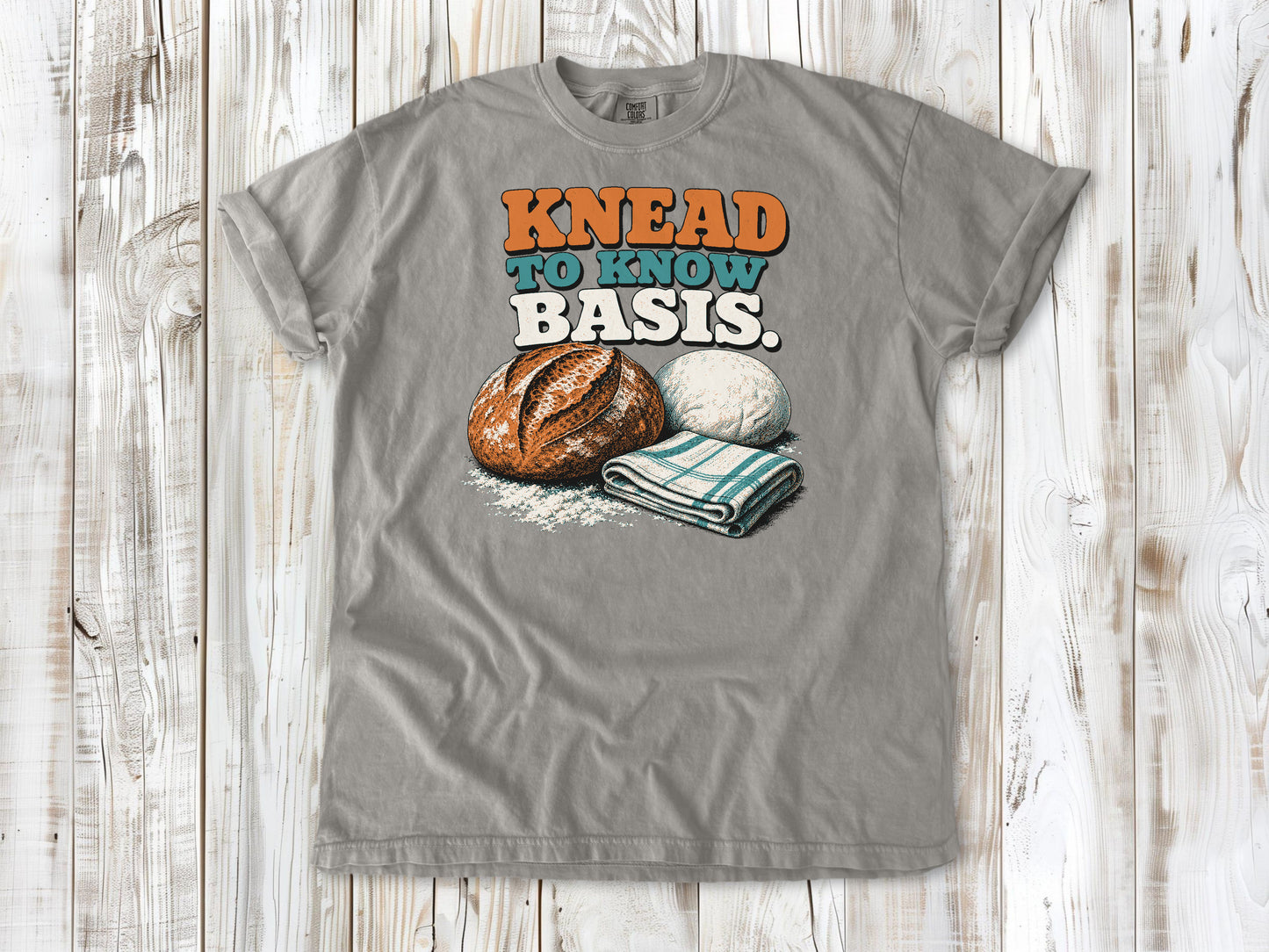 Knead to Know Basis Tee