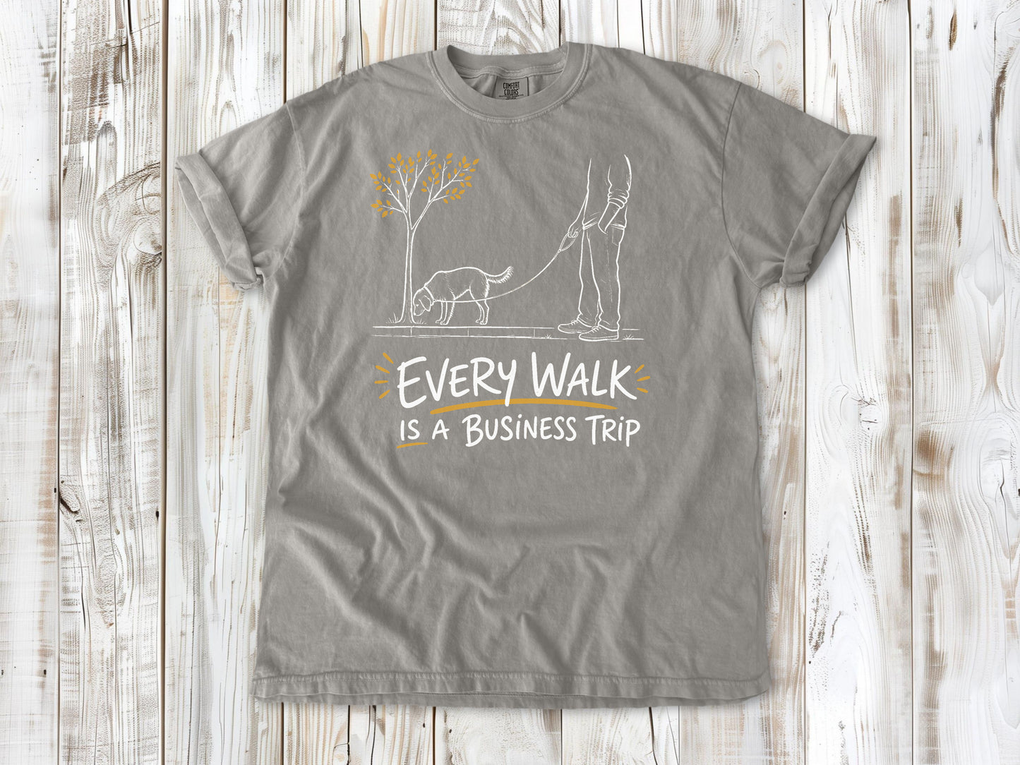 Every Walk Is a Business Trip Tee