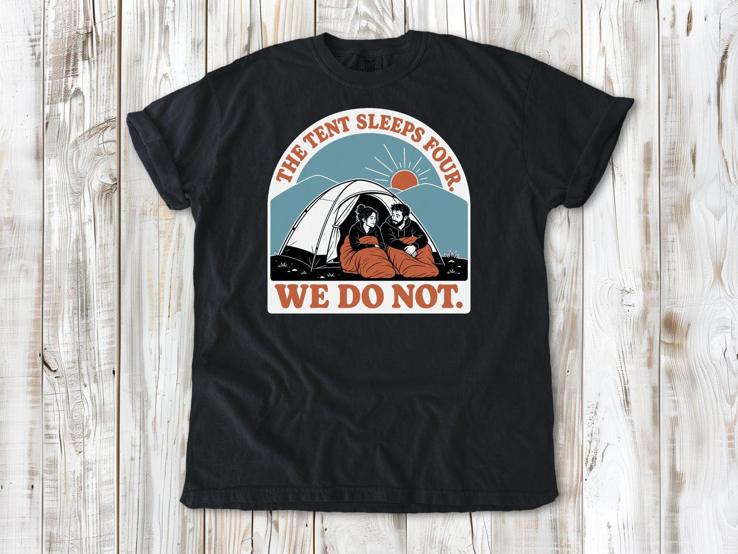 The Tent Sleeps Four Tee