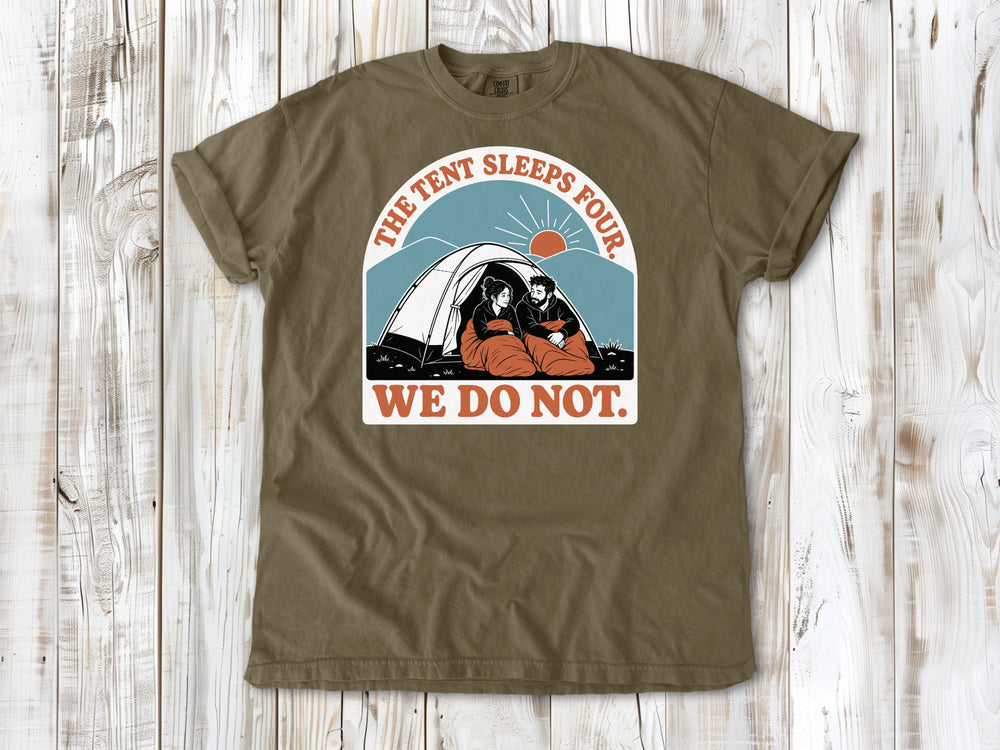 The Tent Sleeps Four Tee