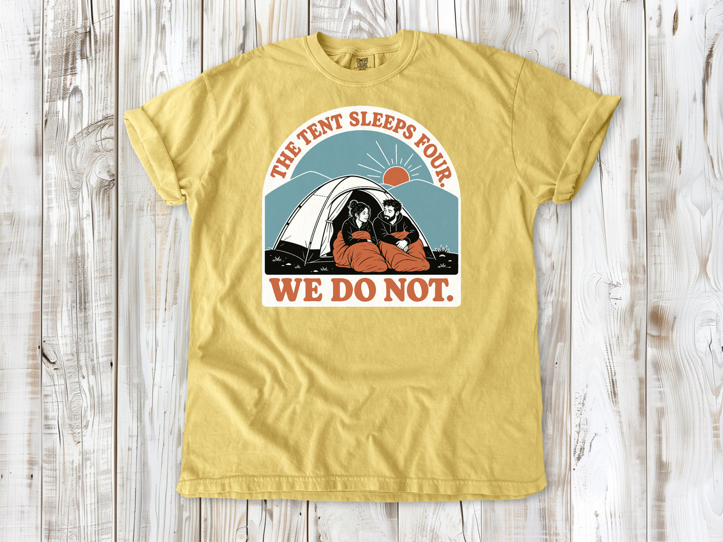 The Tent Sleeps Four Tee
