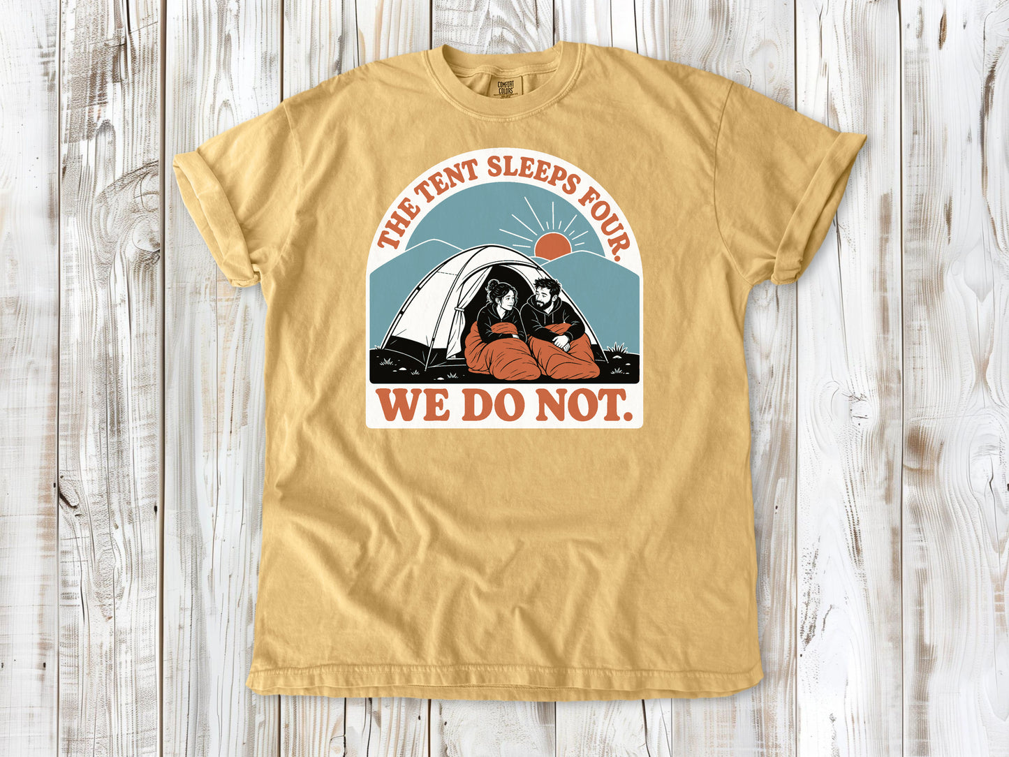 The Tent Sleeps Four Tee