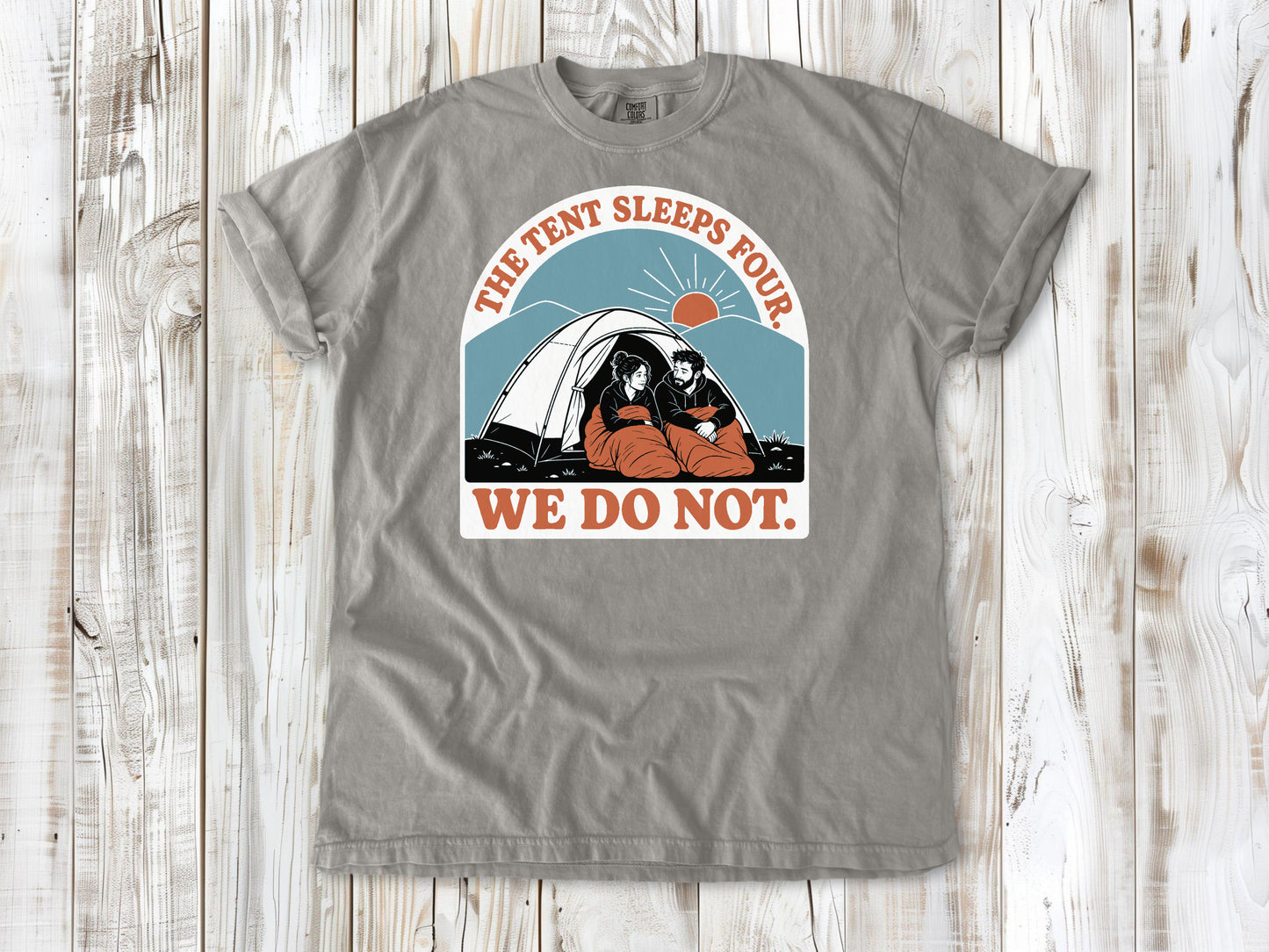 The Tent Sleeps Four Tee
