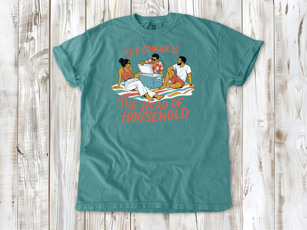 The Cooler Is the Head of Household Tee