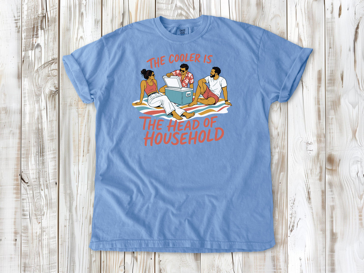 The Cooler Is the Head of Household Tee