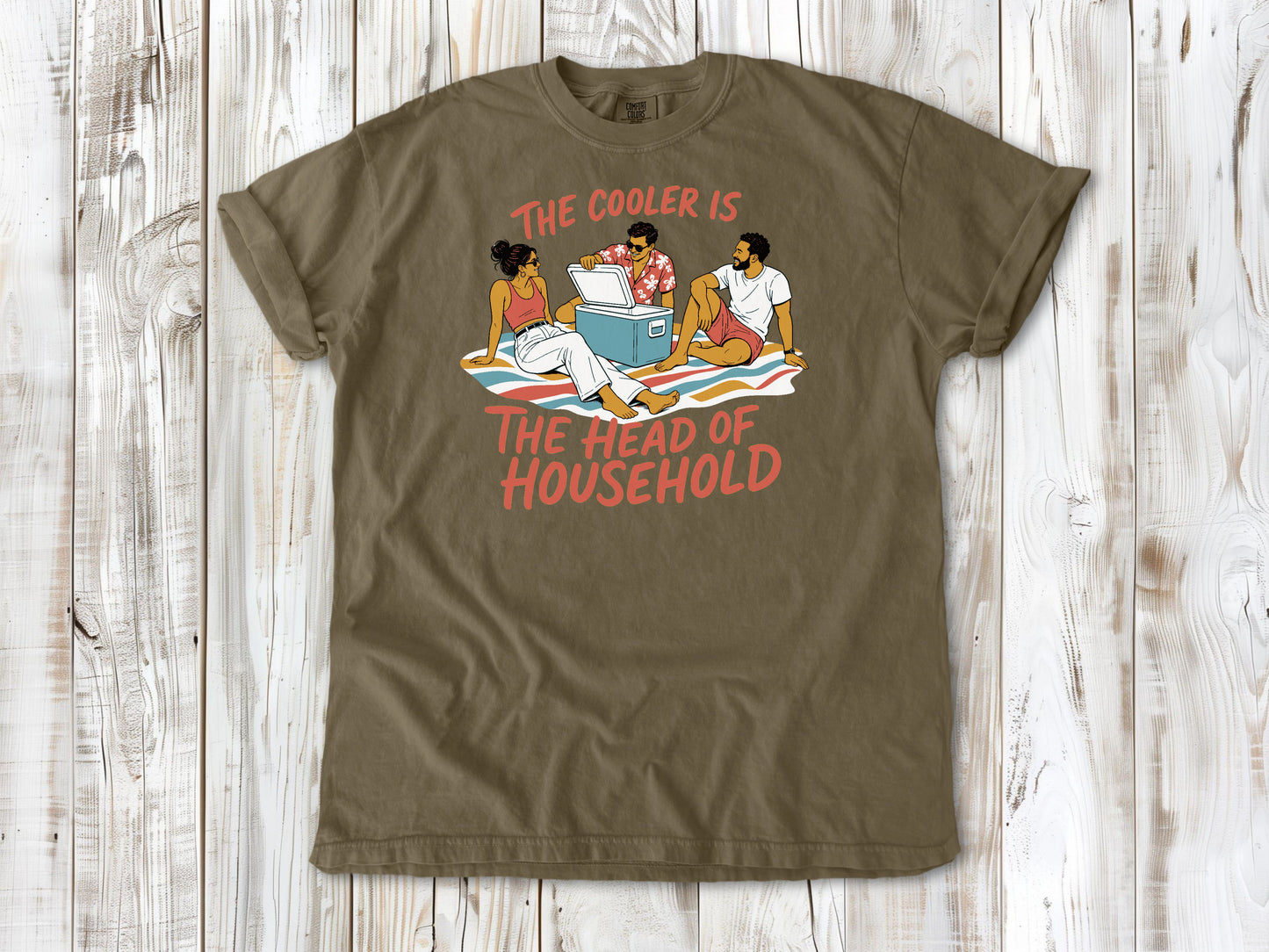 The Cooler Is the Head of Household Tee