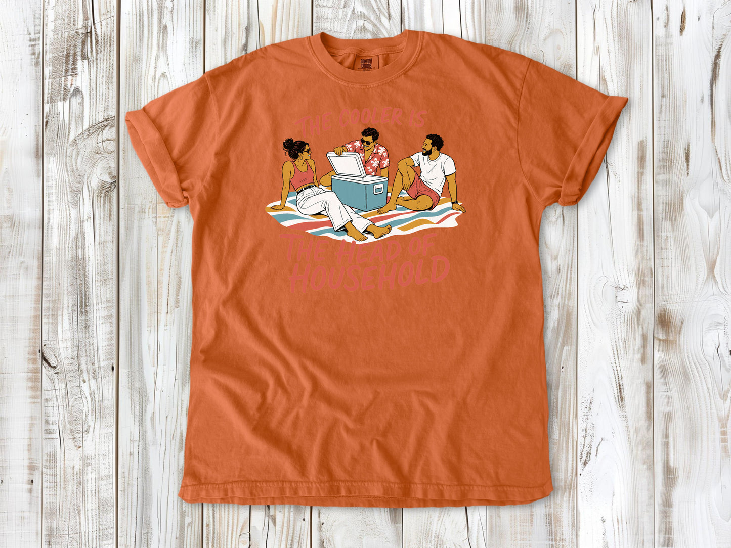 The Cooler Is the Head of Household Tee