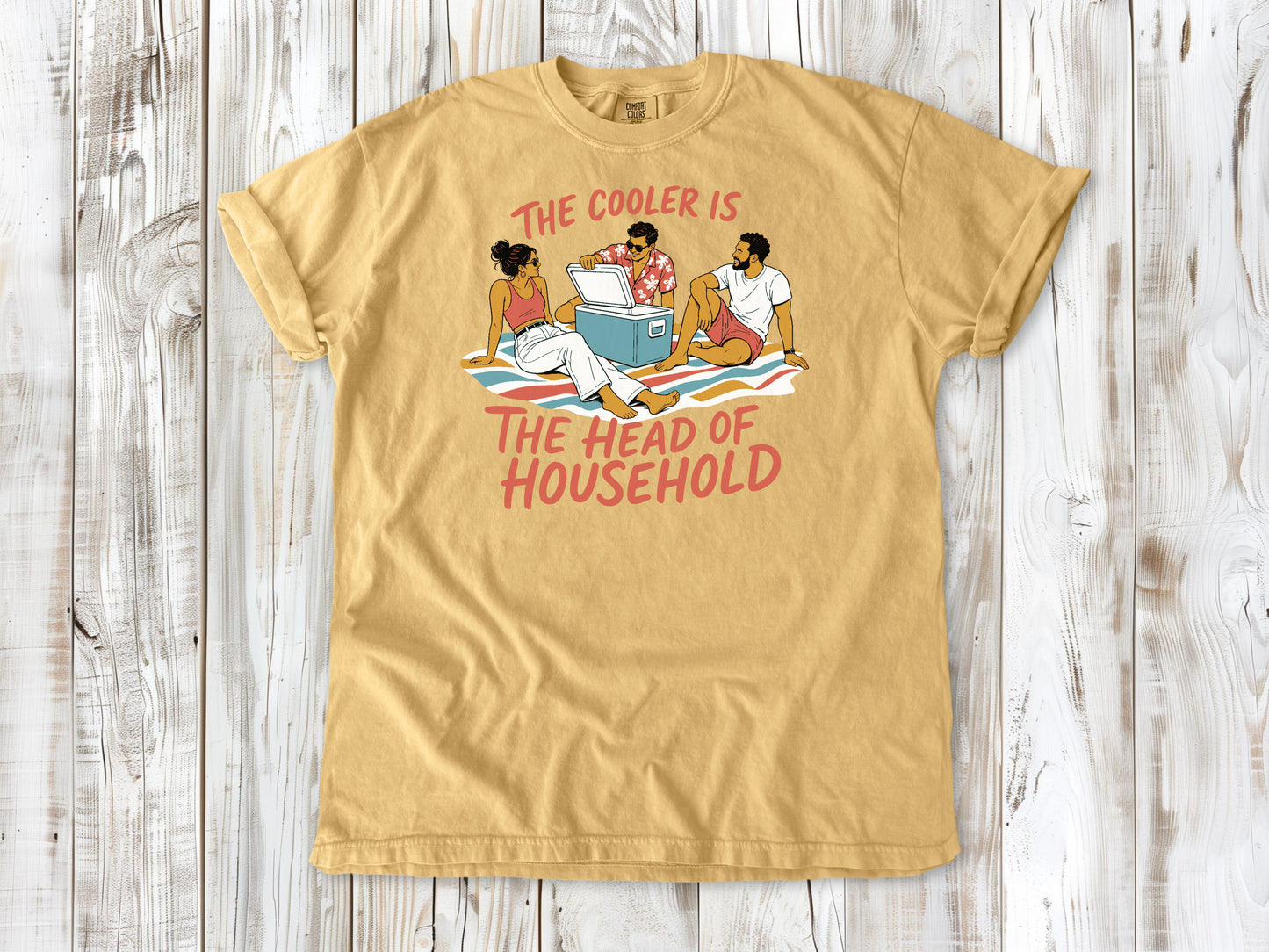 The Cooler Is the Head of Household Tee