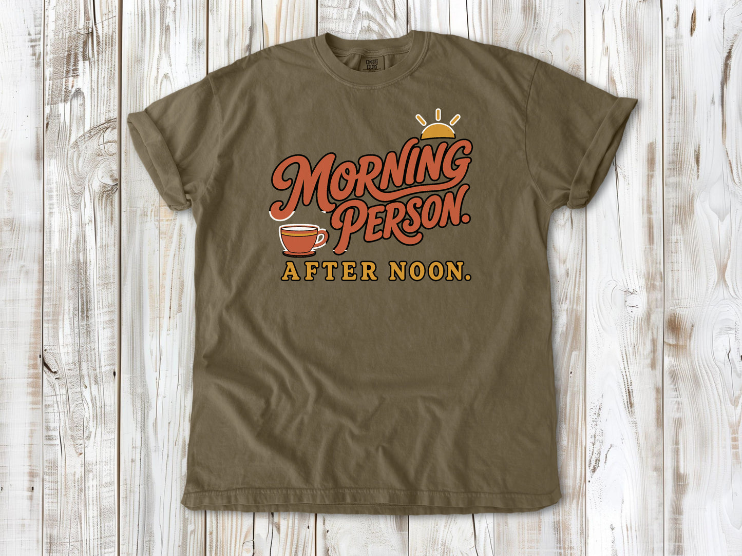 Morning Person. After Noon. Tee