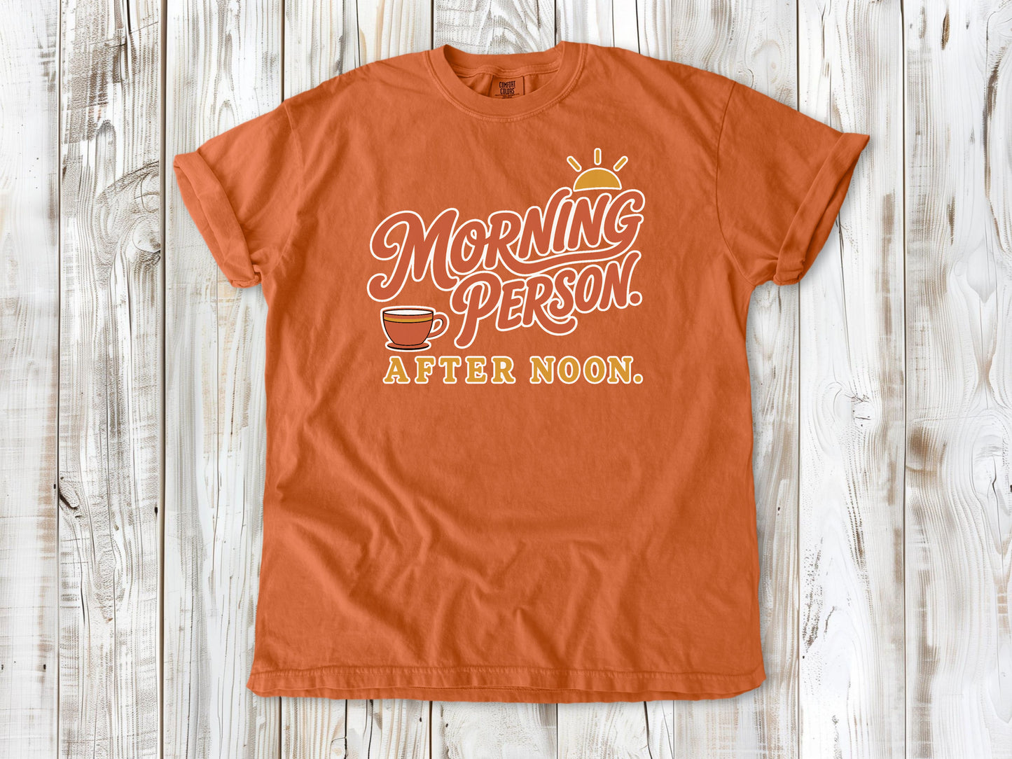 Morning Person. After Noon. Tee