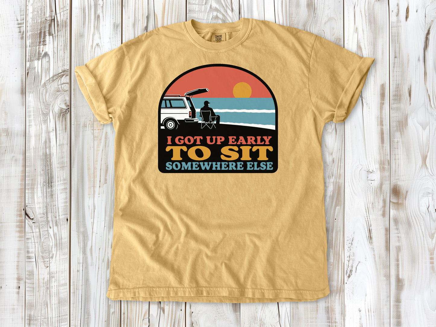 I Got Up Early to Sit Somewhere Else Tee