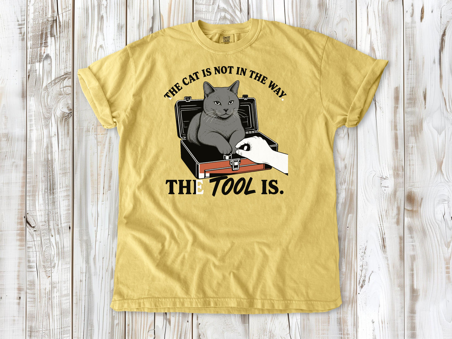 The Cat Is Not in the Way. The Tool Is. Tee