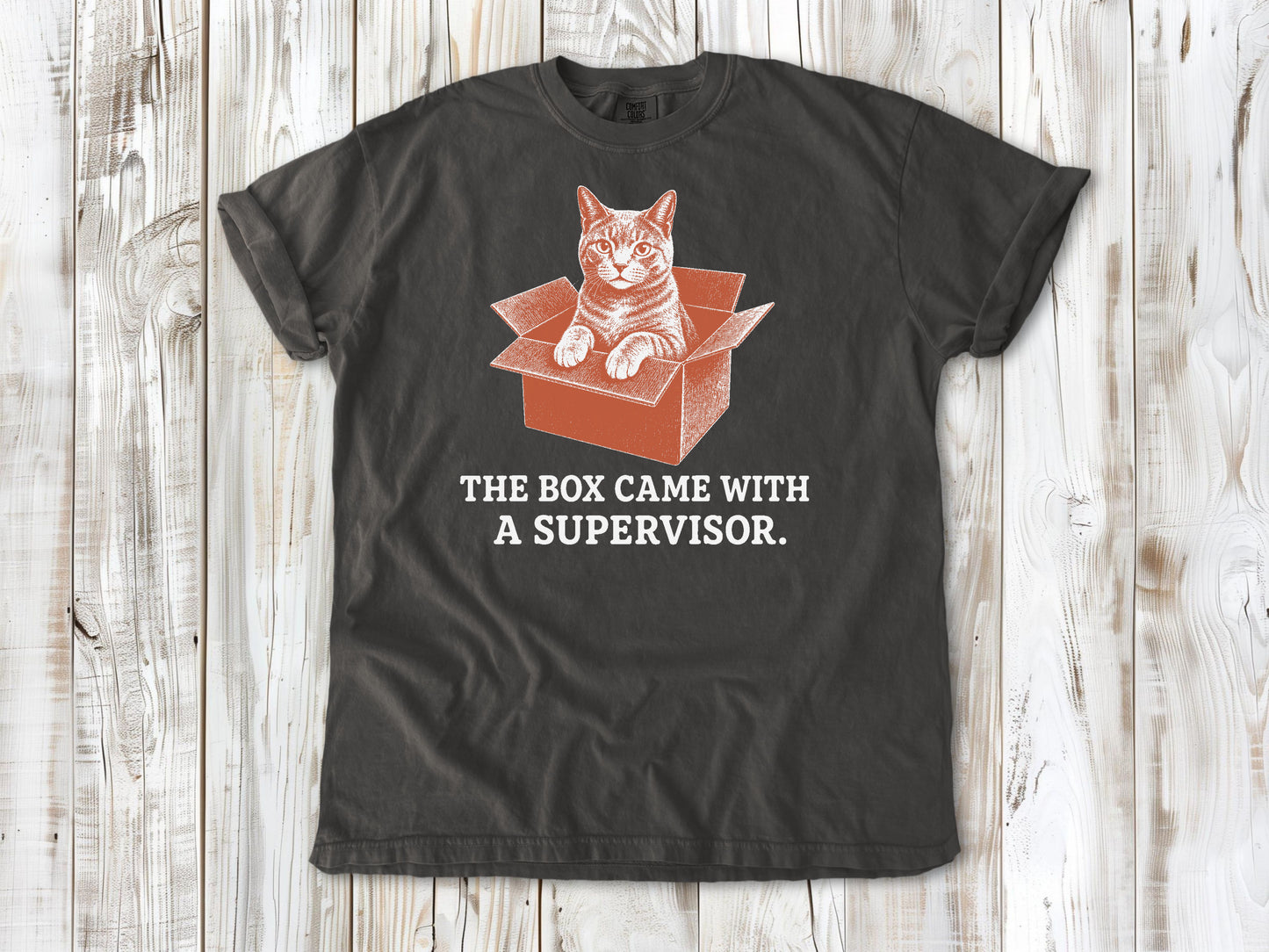 The Box Came With a Supervisor Tee