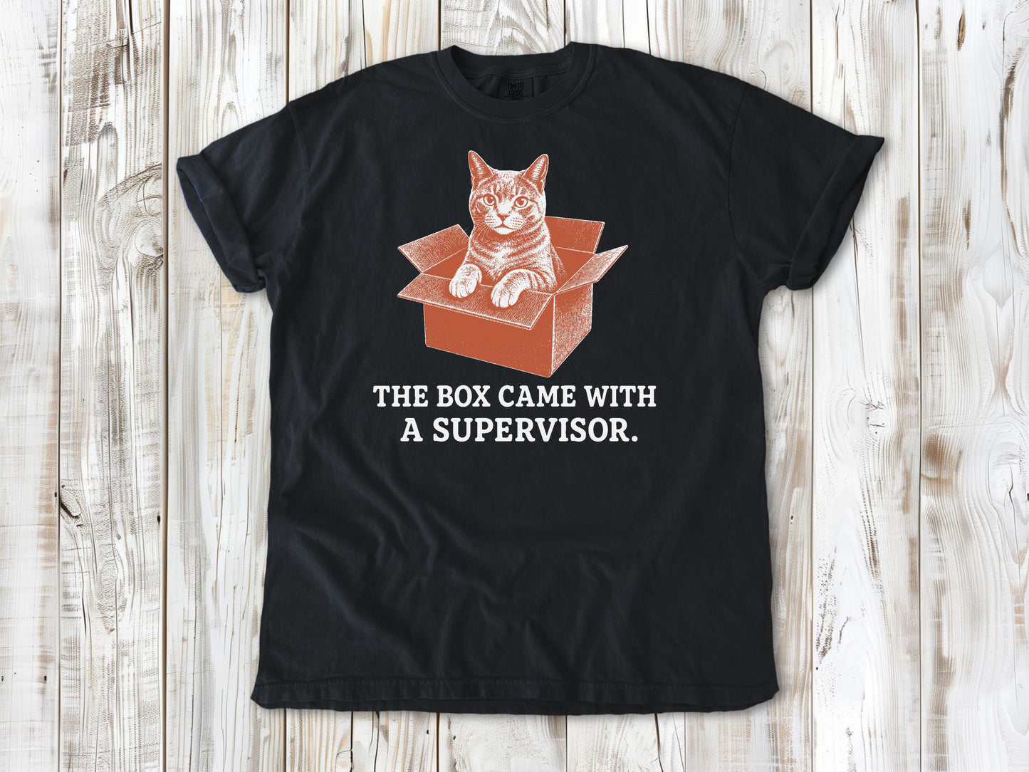 The Box Came With a Supervisor Tee
