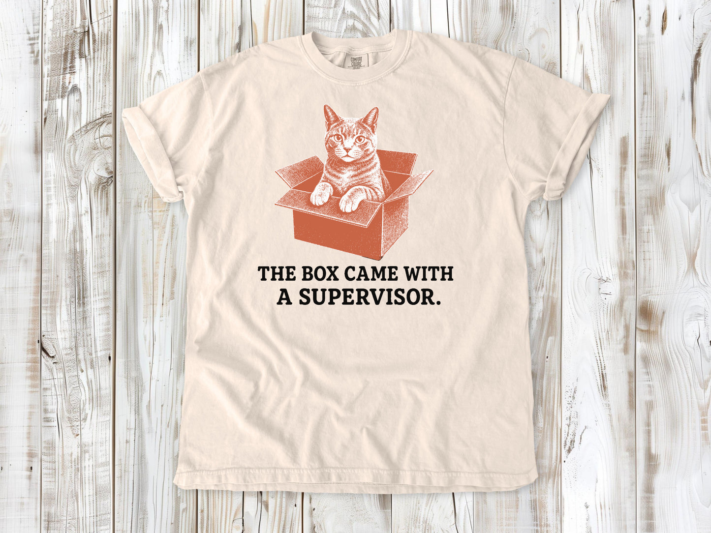 The Box Came With a Supervisor Tee