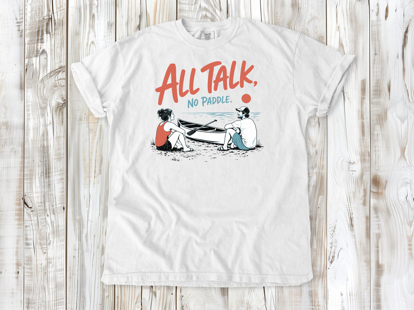 All Talk, No Paddle Tee