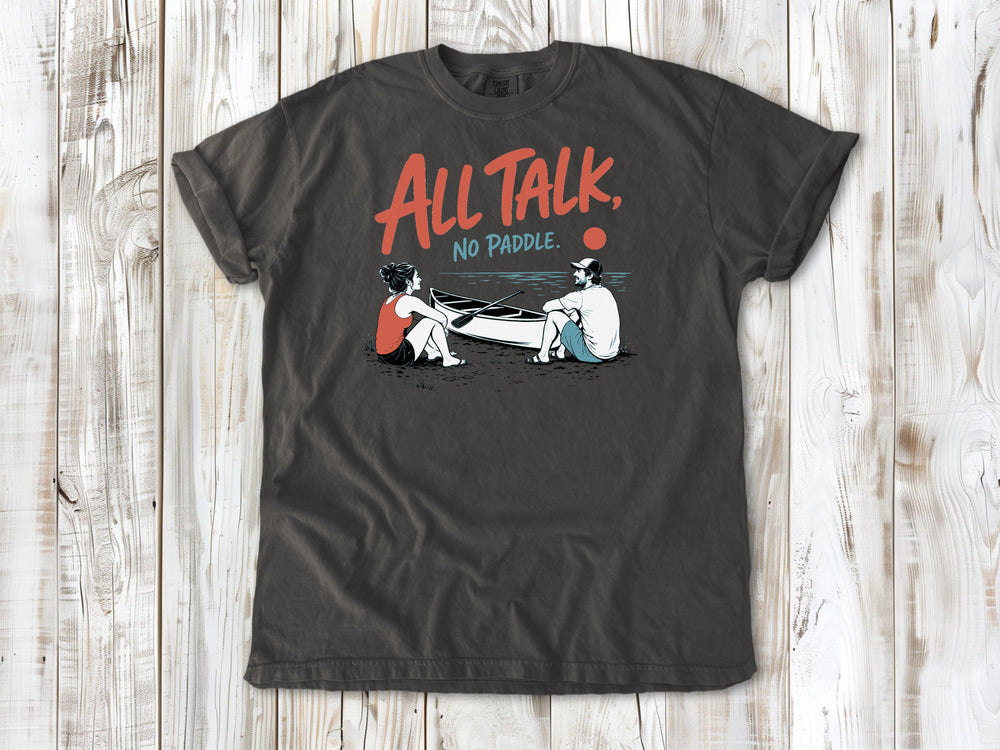 All Talk, No Paddle Tee