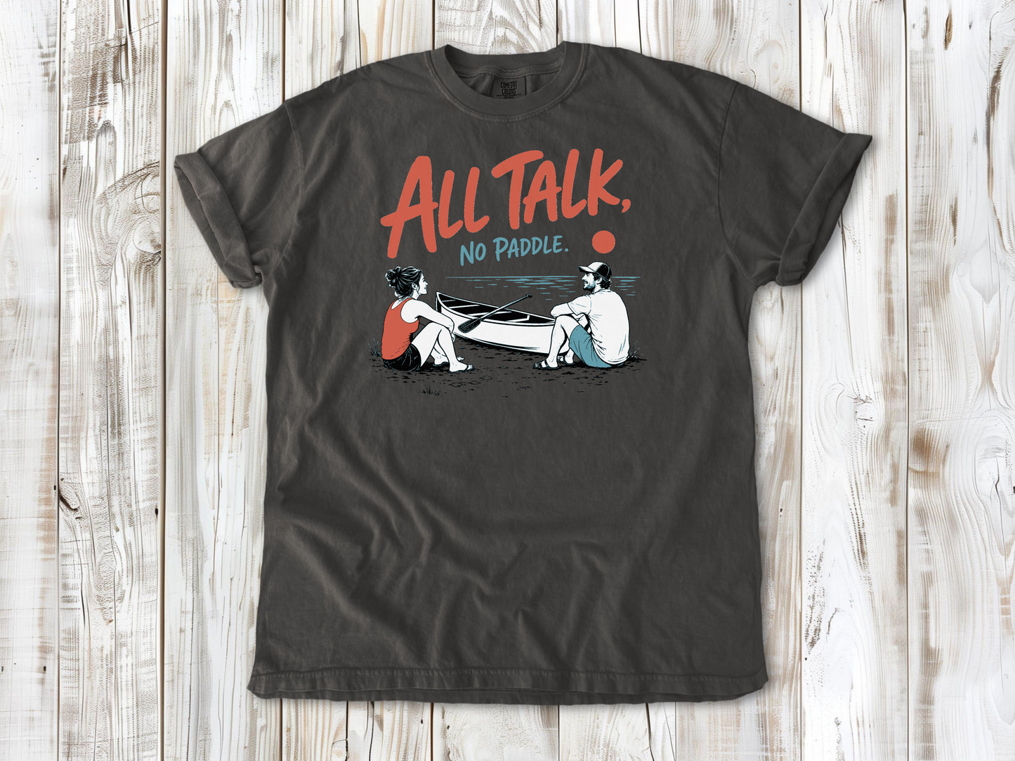 All Talk, No Paddle Tee