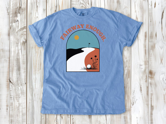 Fairway Enough Tee
